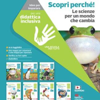 Scopri perché! Le scienze per un mondo che cambia. Idee per imparare. Con espansione online