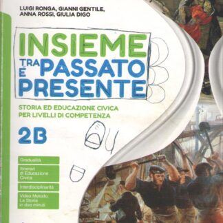 Insieme tra passato e presente. 2B