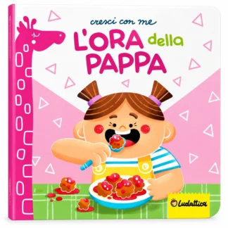 L'Ora della Pappa Cresci con Me libro Ludattica 12+ mesi