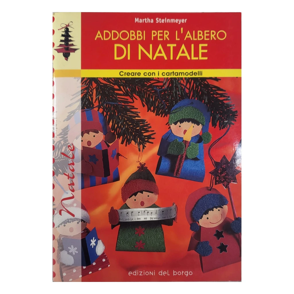 Addobbi per l'Albero di Natale di Martha Steinmeyer – Libro creativo Edizioni del Borgo.