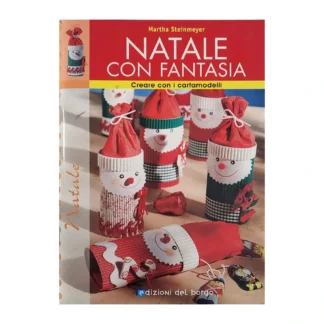 Natale con Fantasia di Martha Steinmeyer – Libro creativo Edizioni del Borgo con decorazioni natalizie.